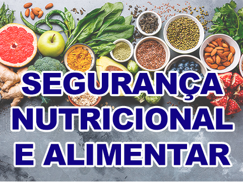 Segurança Nutricional e Alimentar